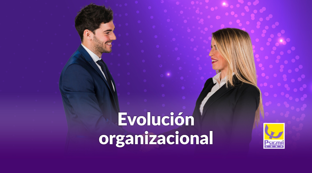 Evolucion organizacional
