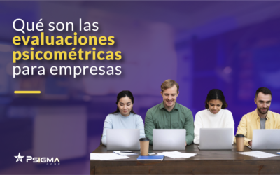 Qué son las evaluaciones psicométricas para empresas